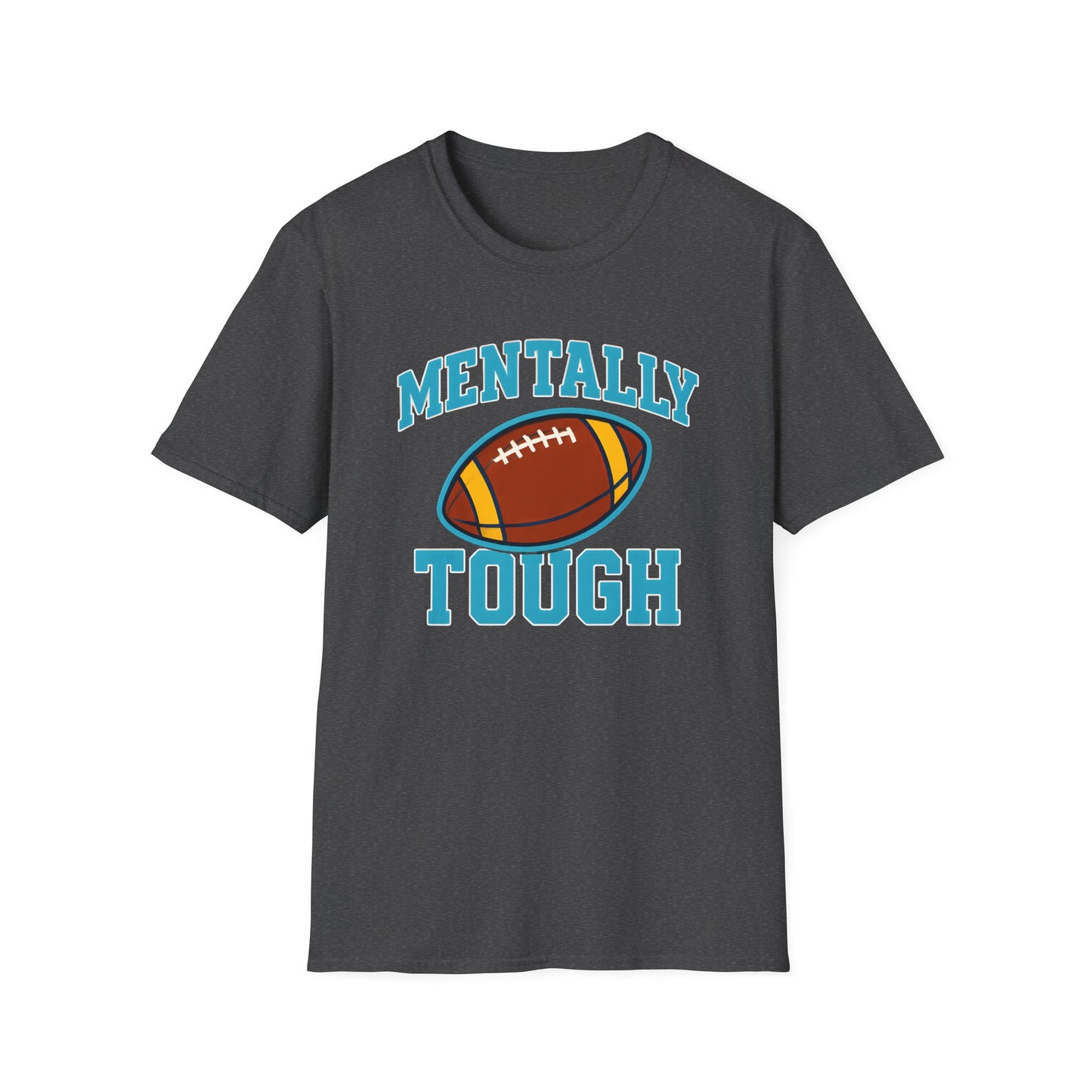 Mentally Tough T-Shirt
