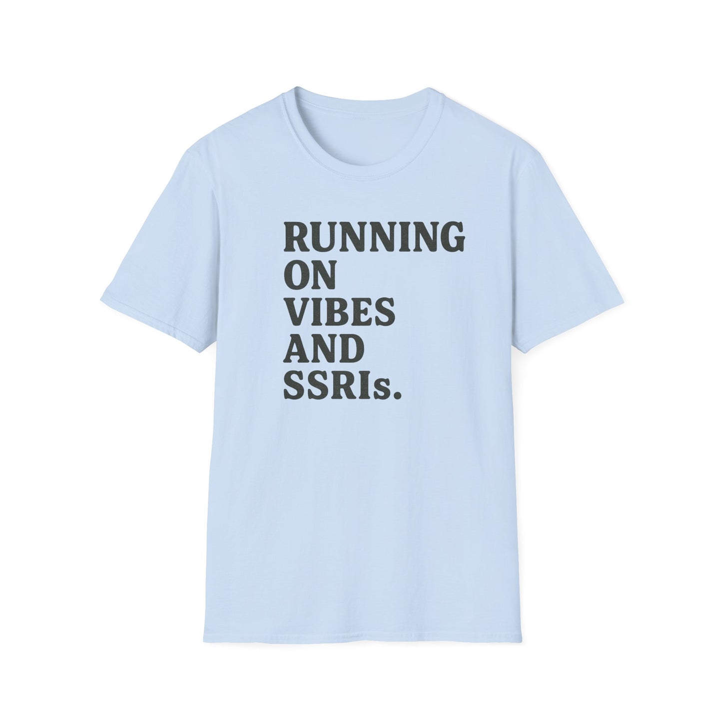 Running on SSRIs T-Shirt