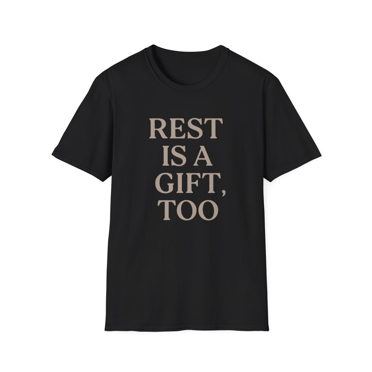 Rest is a Gift T-Shirt
