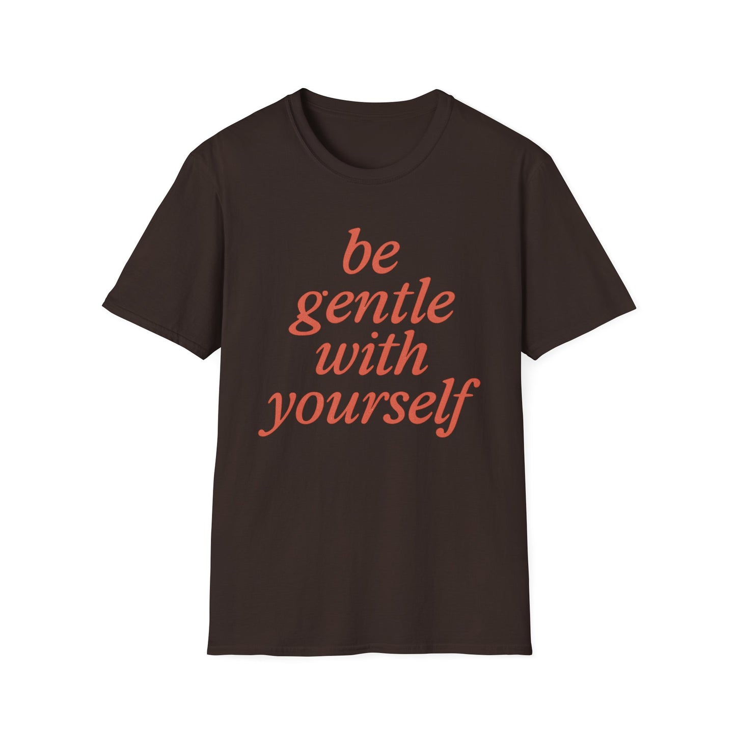 Be Gentle T-Shirt