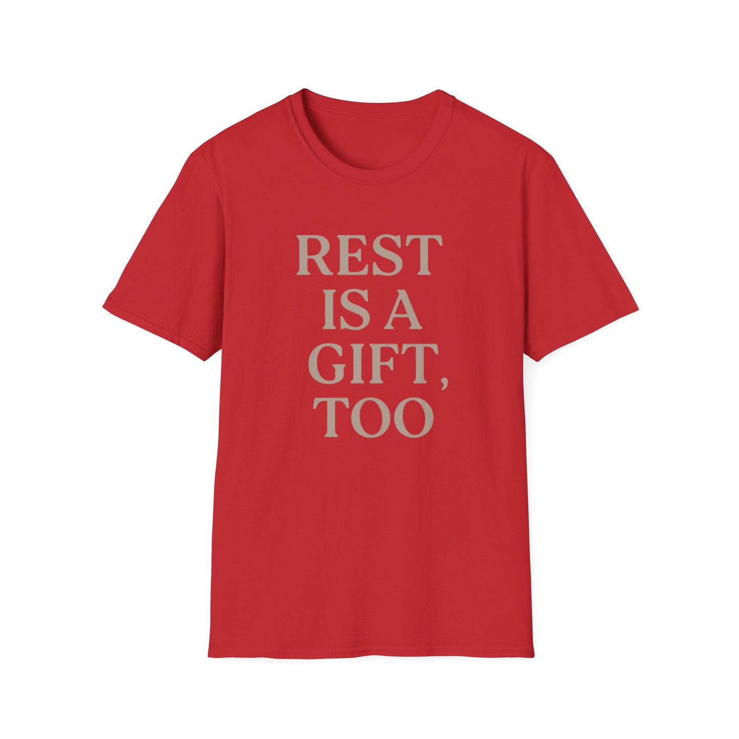 Rest is a Gift T-Shirt