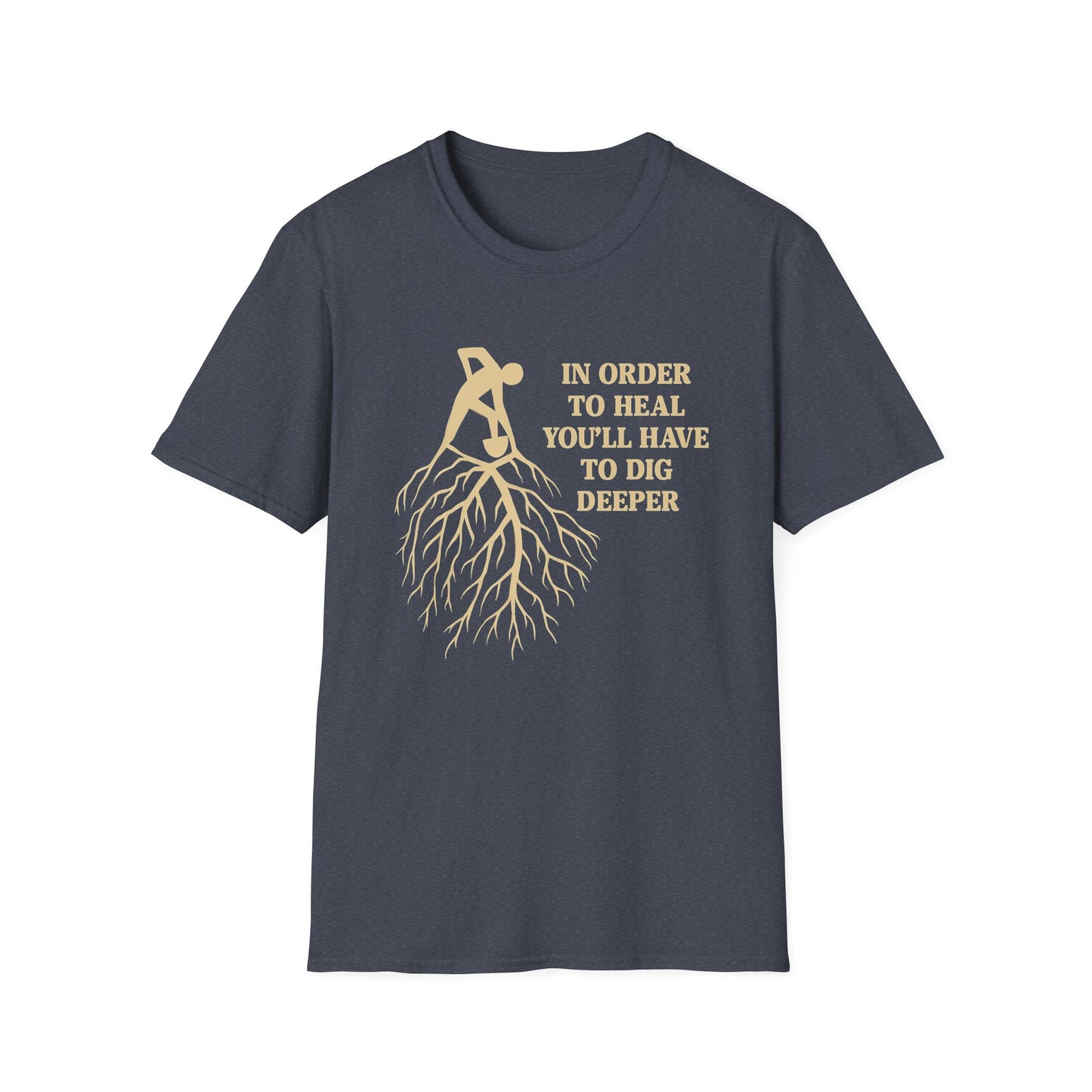 Dig Deeper T-Shirt