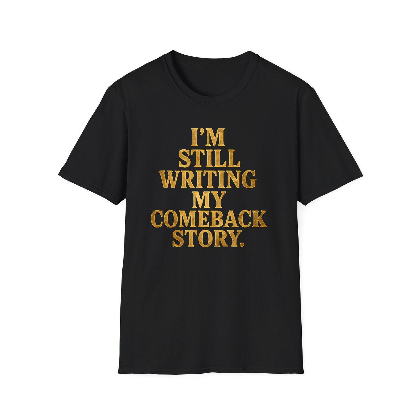 Come Back Story T-Shirt