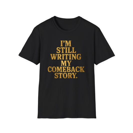 Come Back Story T-Shirt