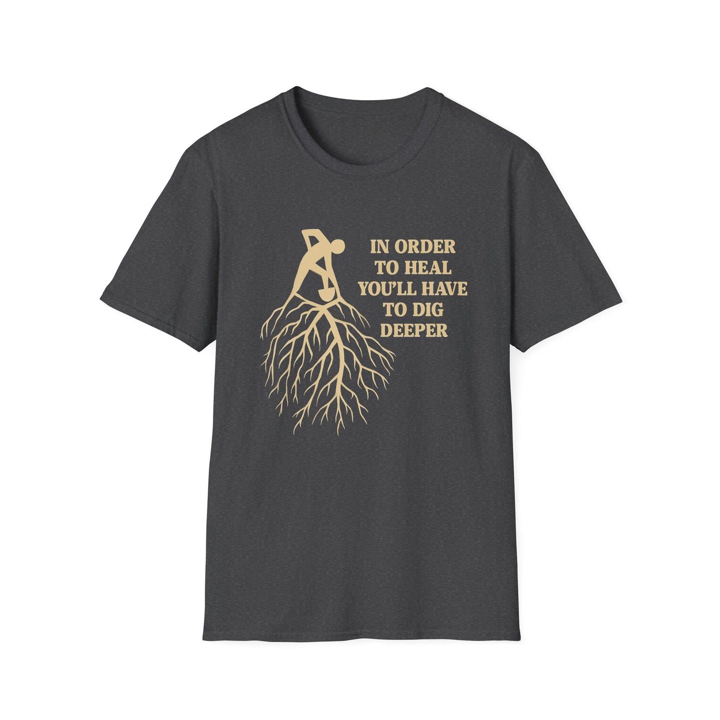 Dig Deeper T-Shirt