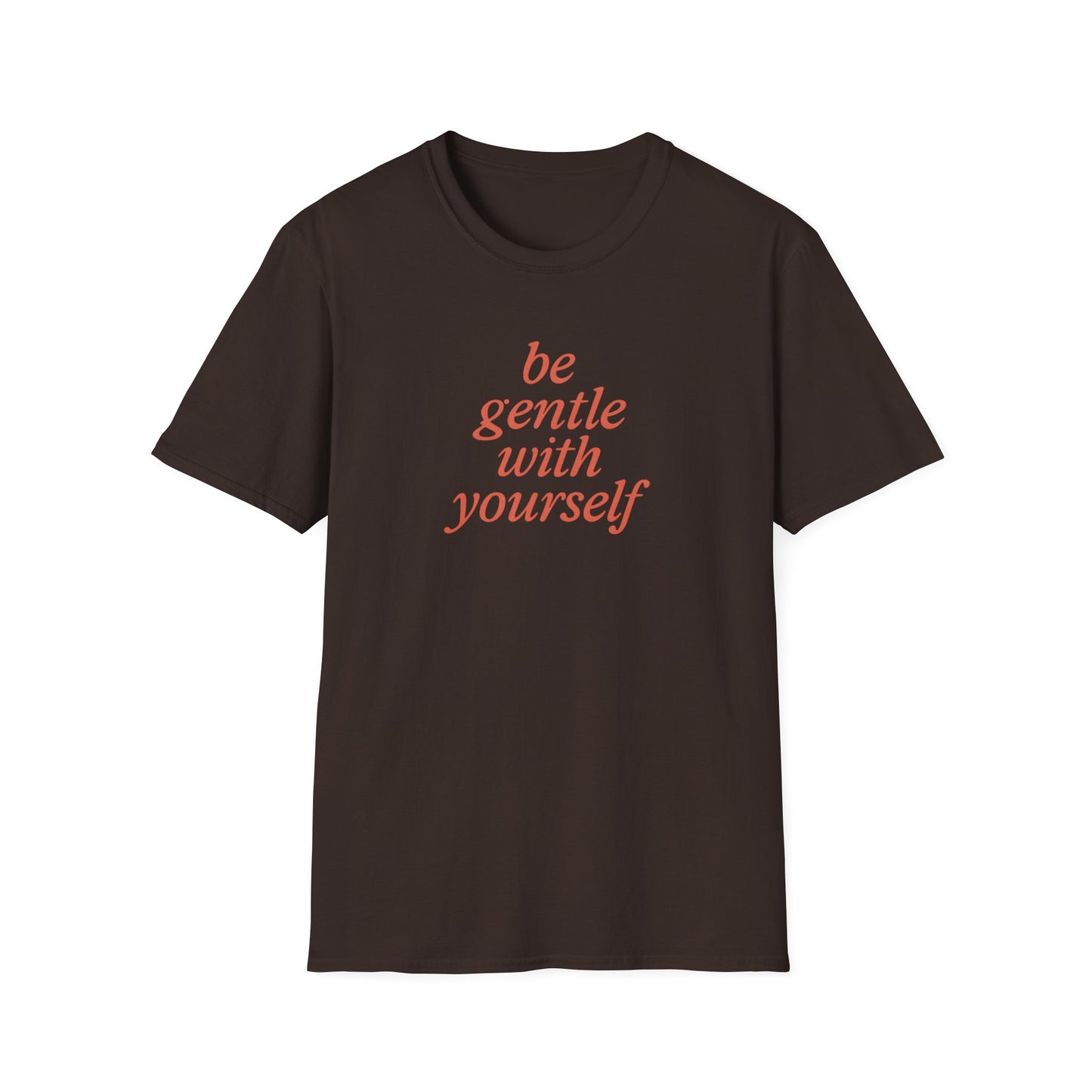 Be Gentle T-Shirt