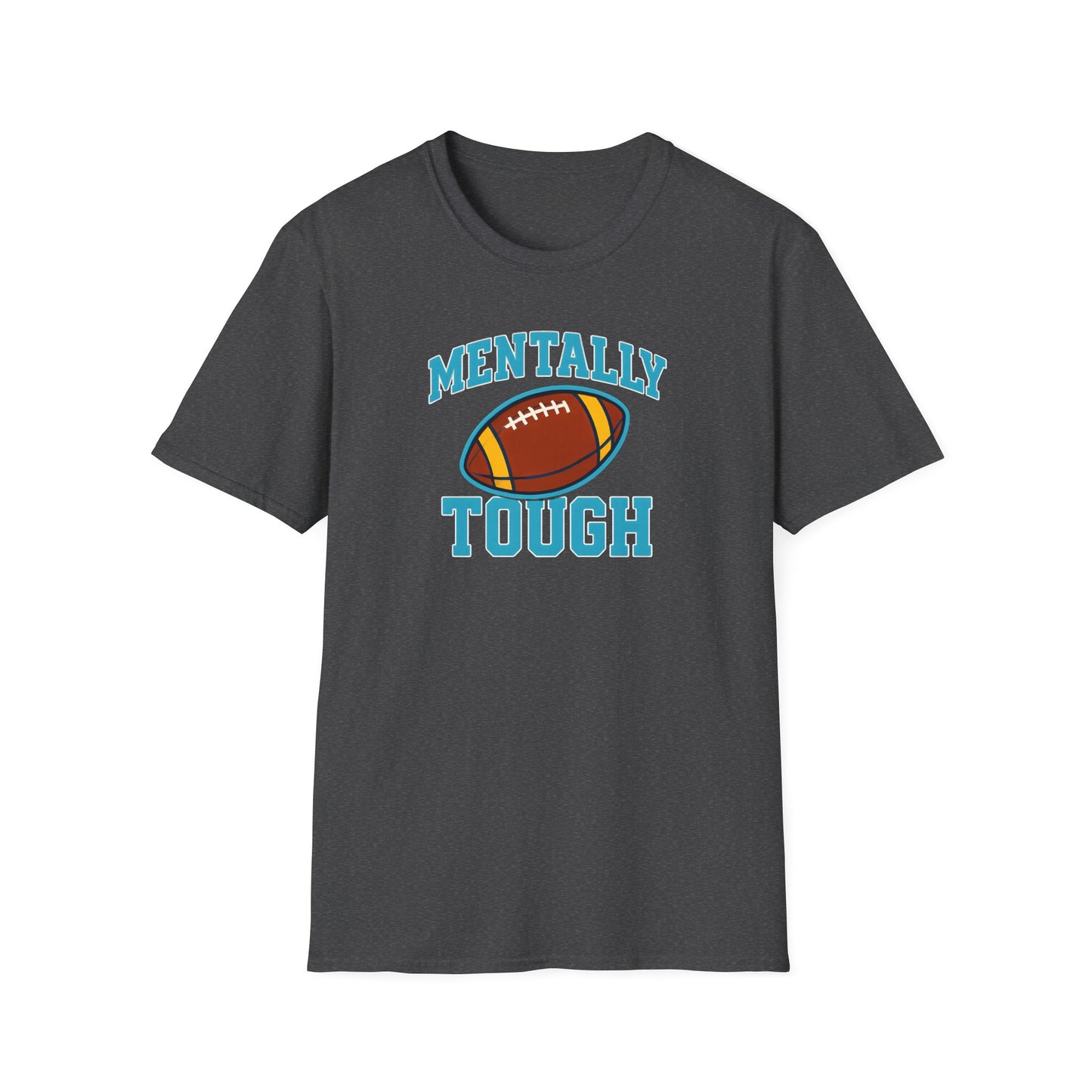 Mentally Tough T-Shirt