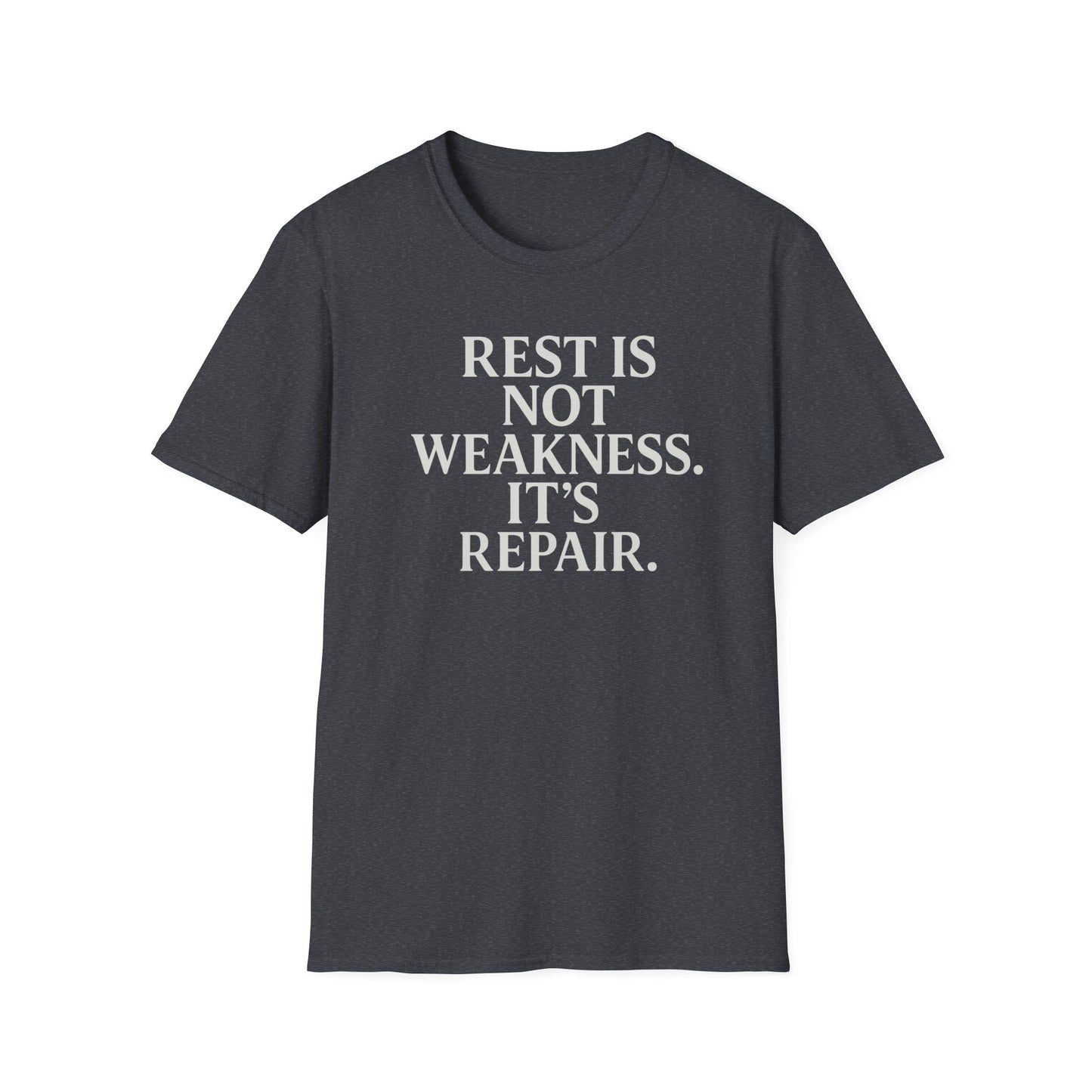 Rest is not Weakness T-Shirt