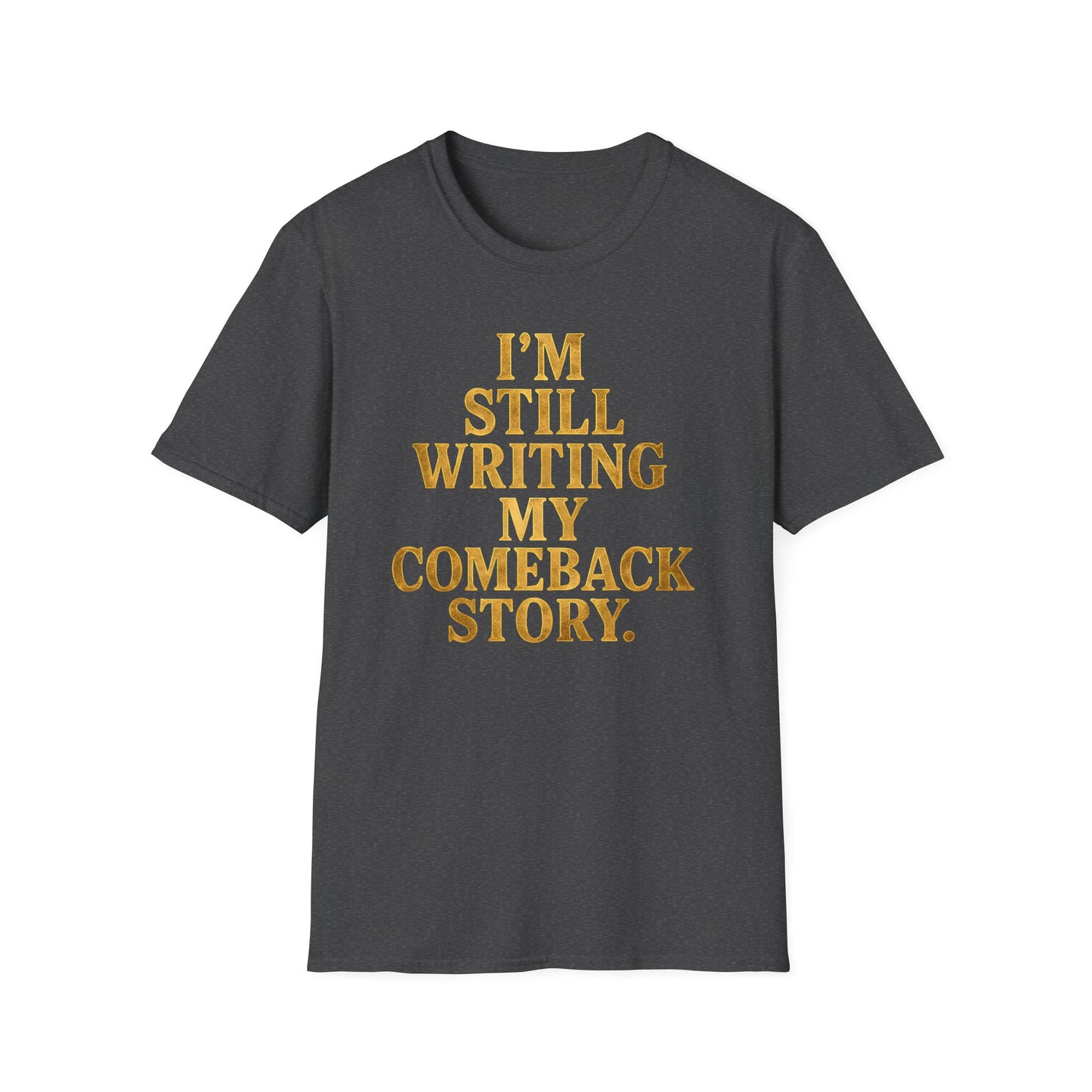 Come Back Story T-Shirt