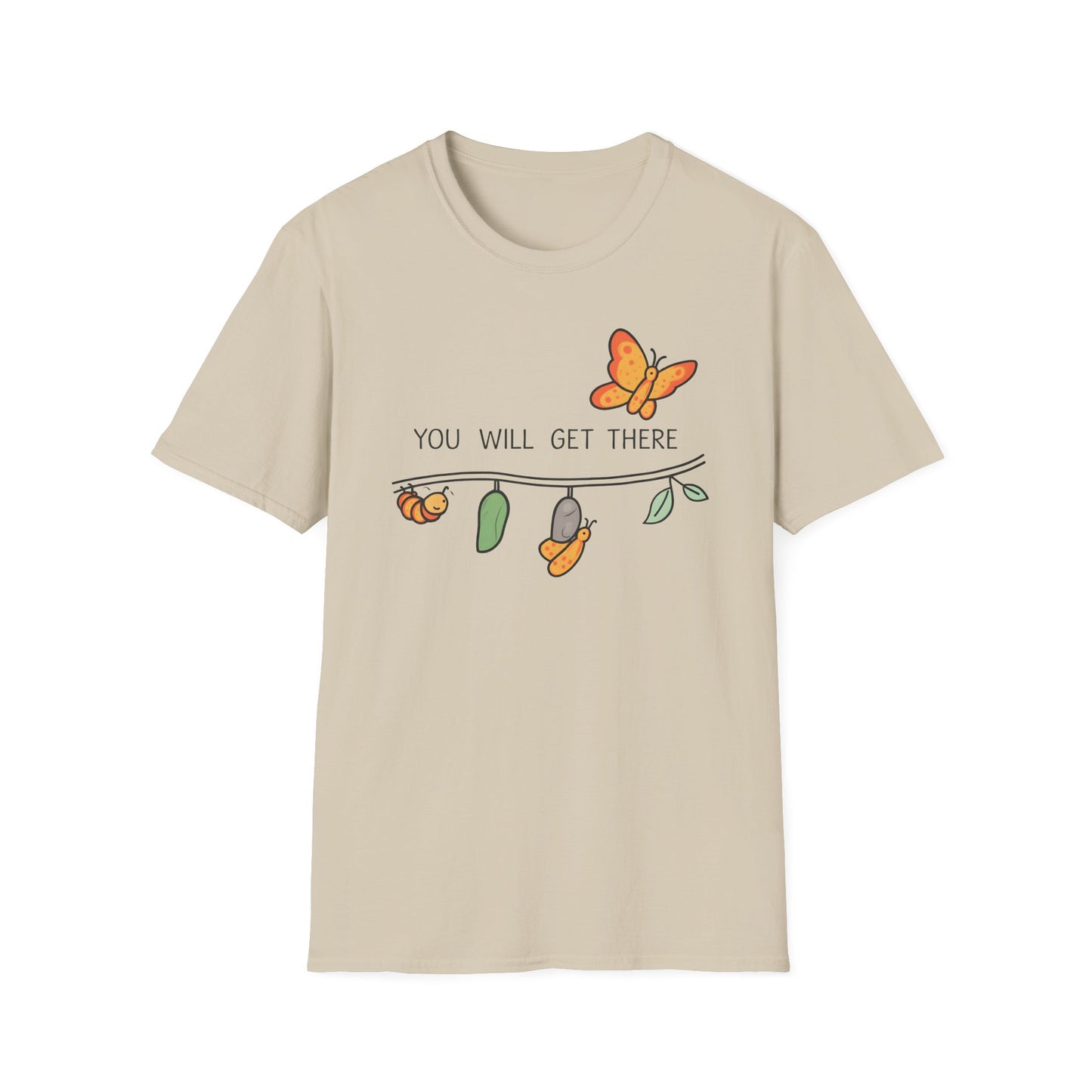 You will get there Graphic T-Shirt