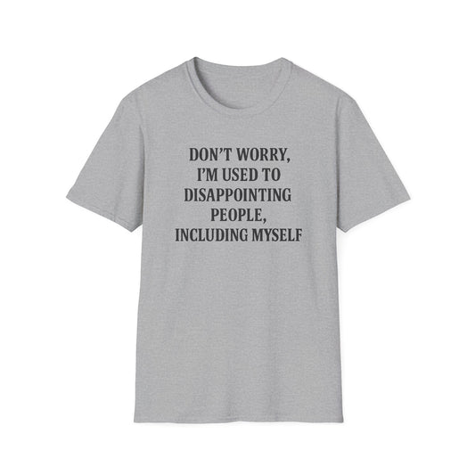 Disappointing People T-Shirt