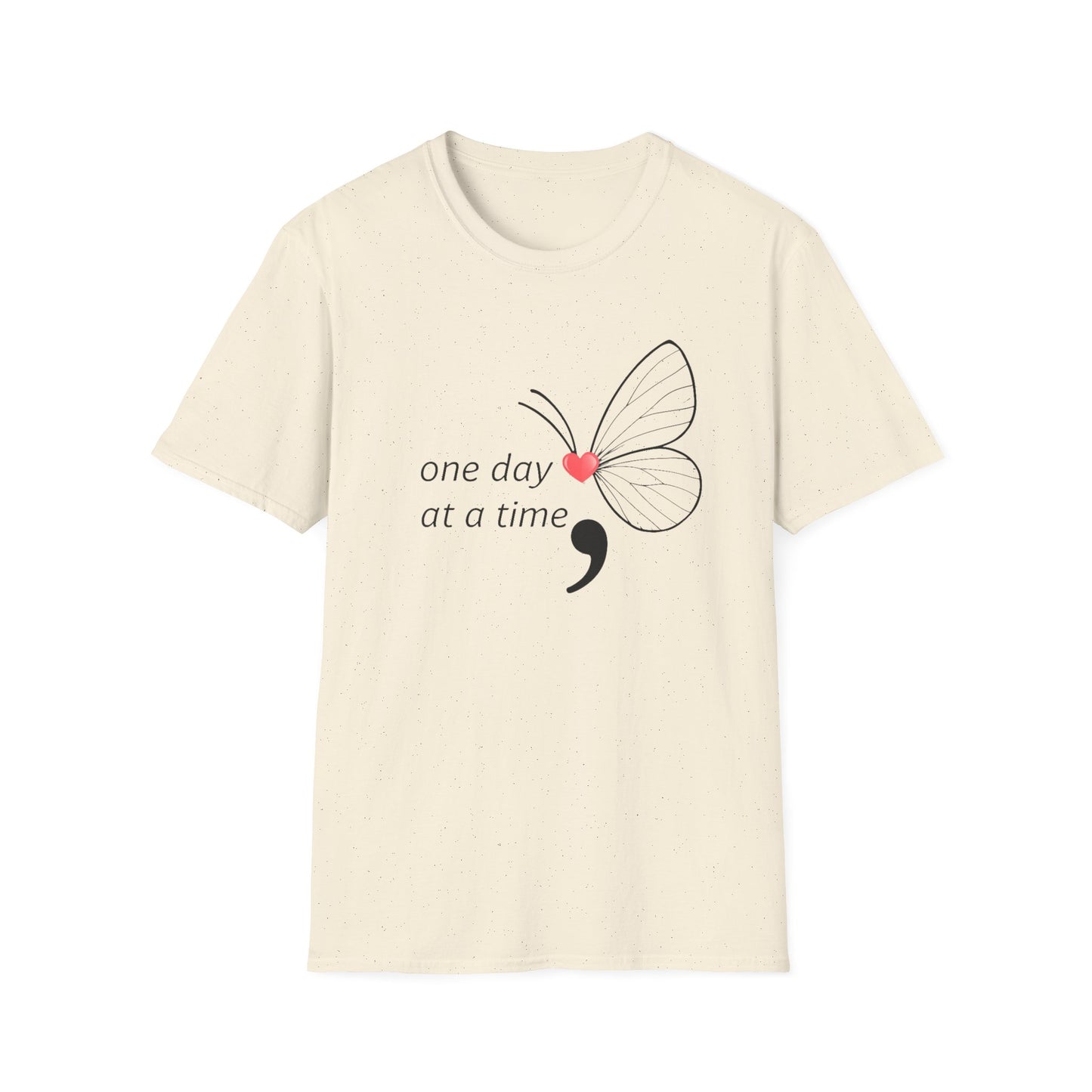 One day at a Time T-Shirt