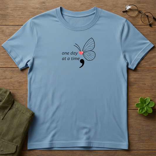 One day at a Time T-Shirt