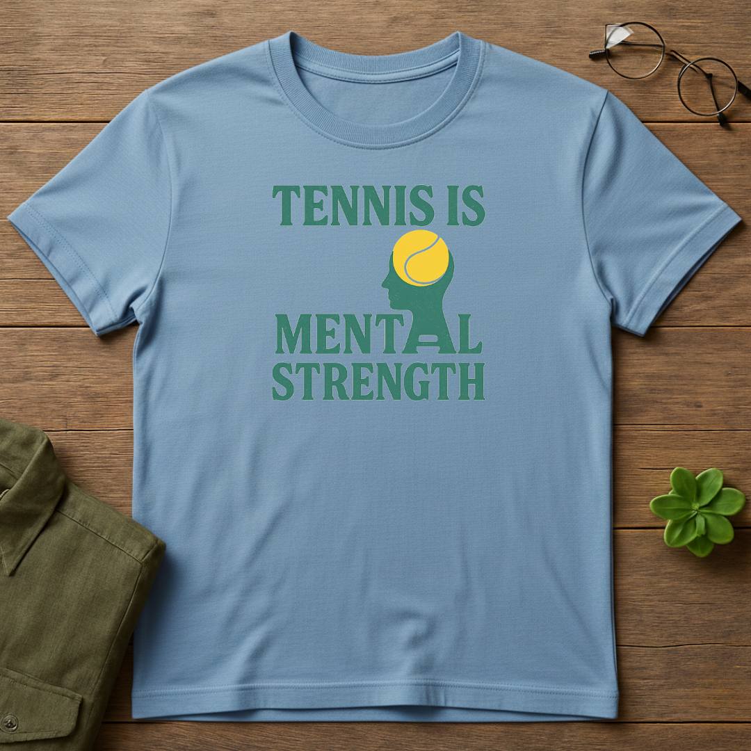 Tennis Mental Strength T-Shirt
