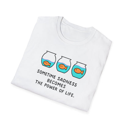 Sadness Power of Life Graphic T-Shirt