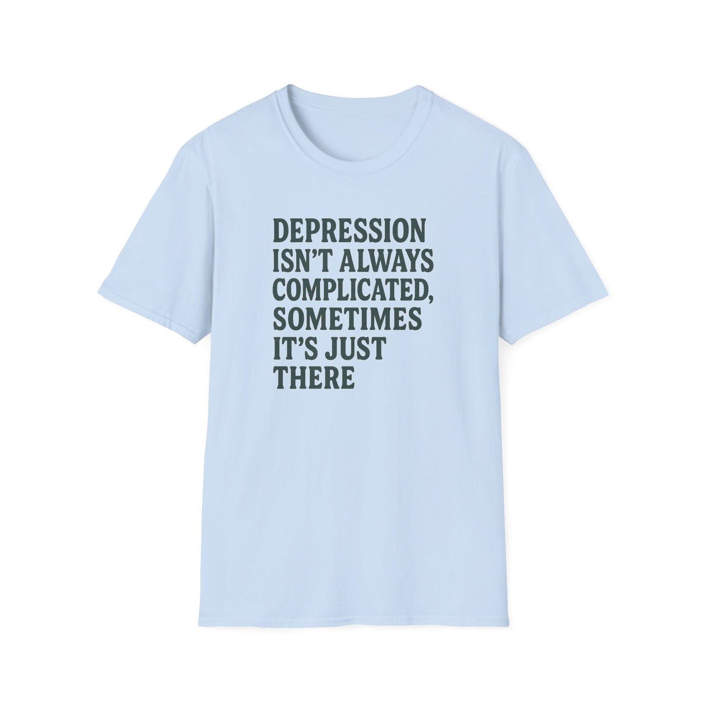 Depression is not Complicated T-Shirt