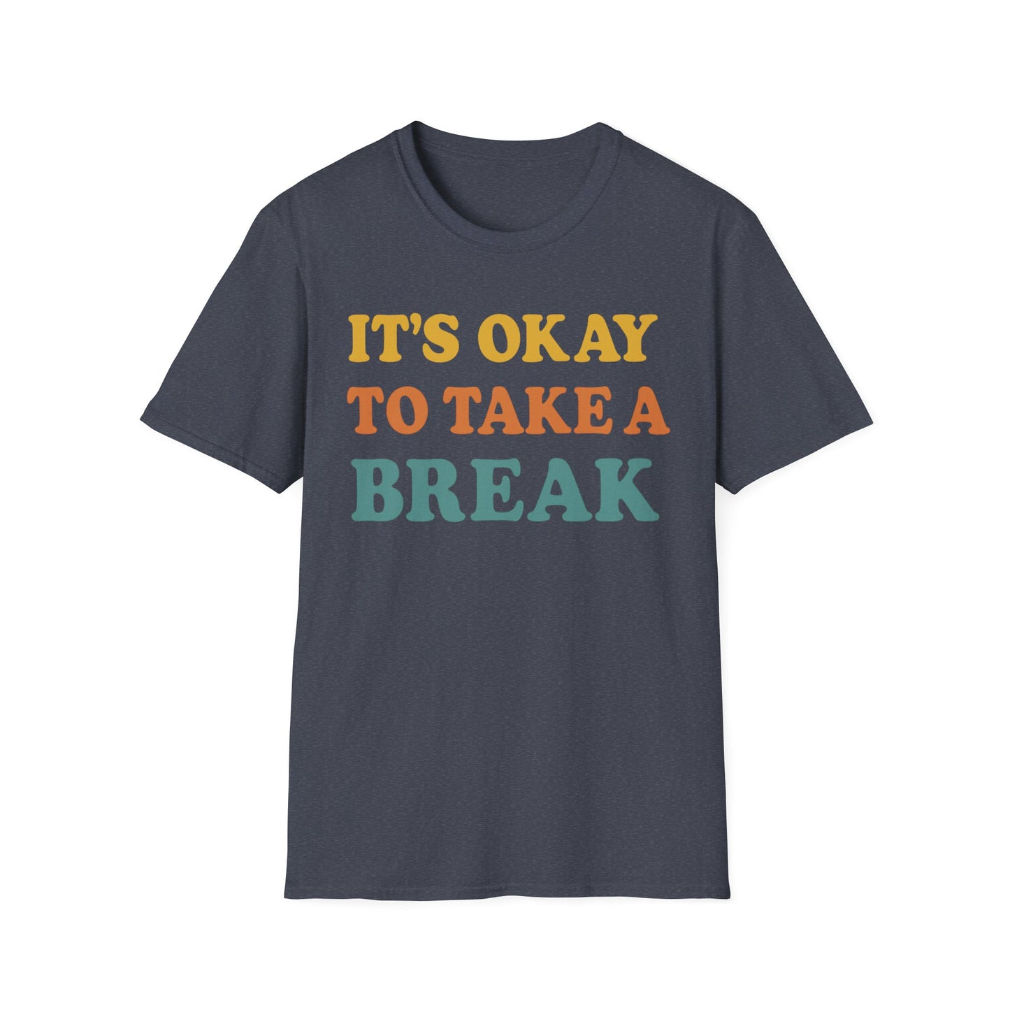 Take a Break T-Shirt