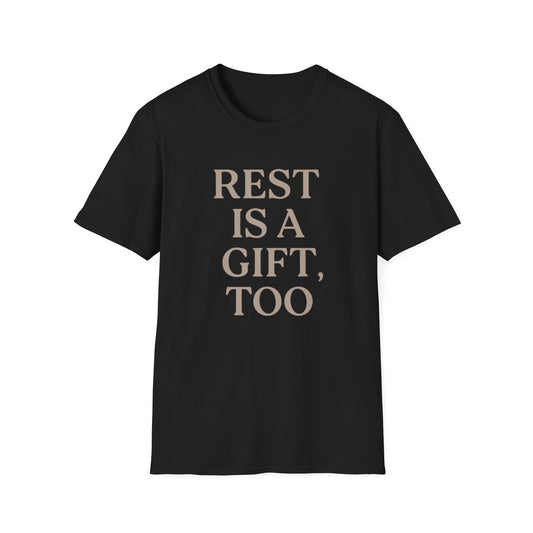 Rest is a Gift T-Shirt