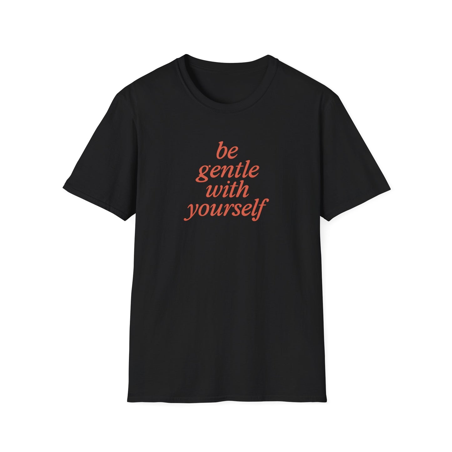 Be Gentle T-Shirt