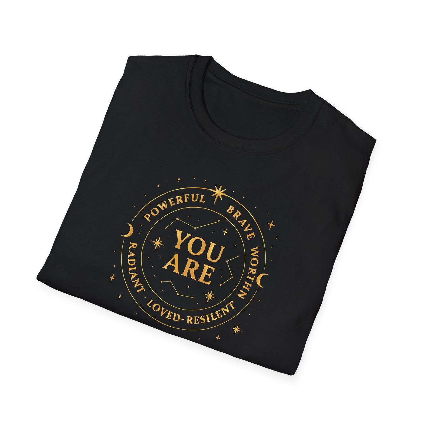 You Are Graphic T-Shirt