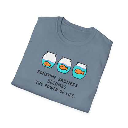 Sadness Power of Life Graphic T-Shirt