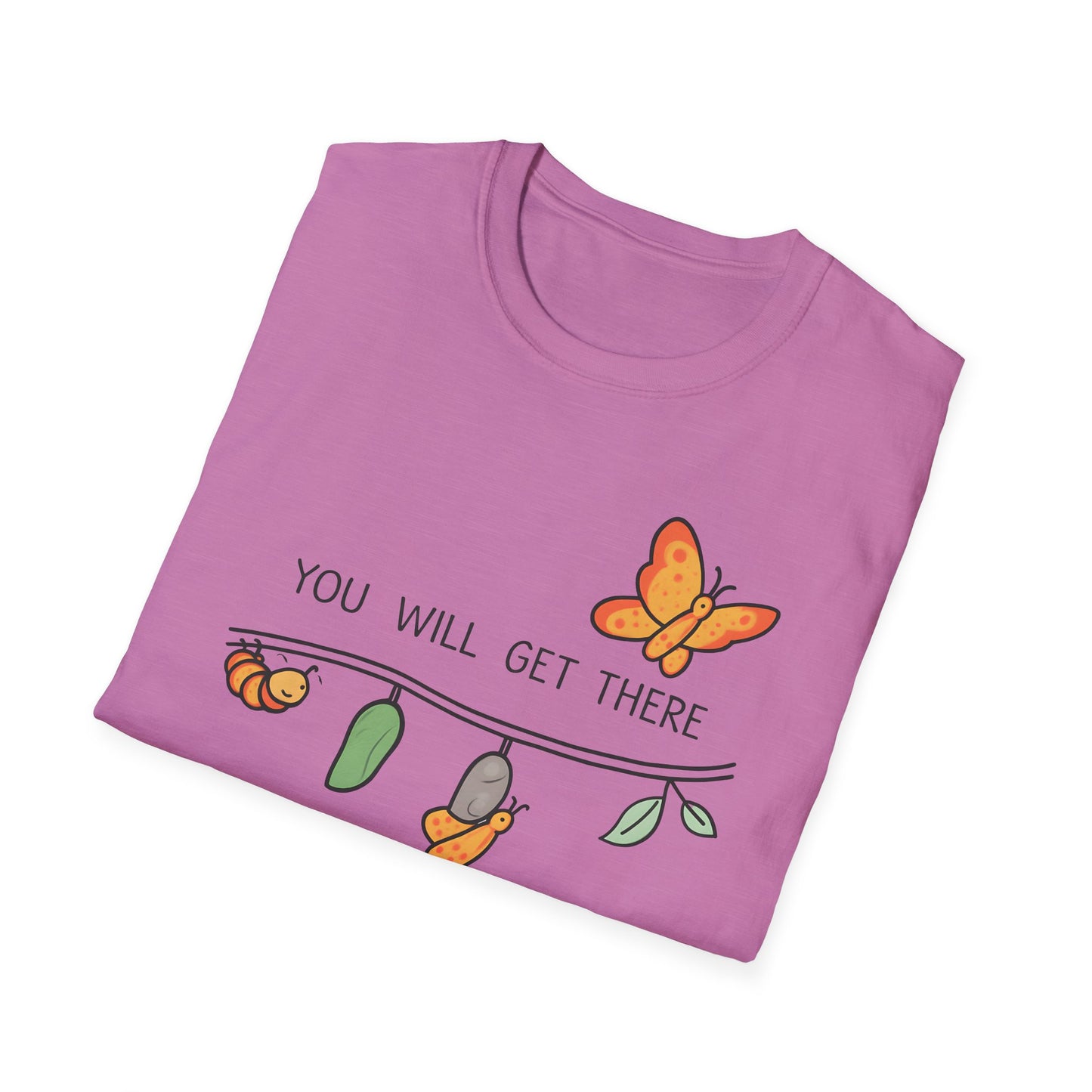 You will get there Graphic T-Shirt