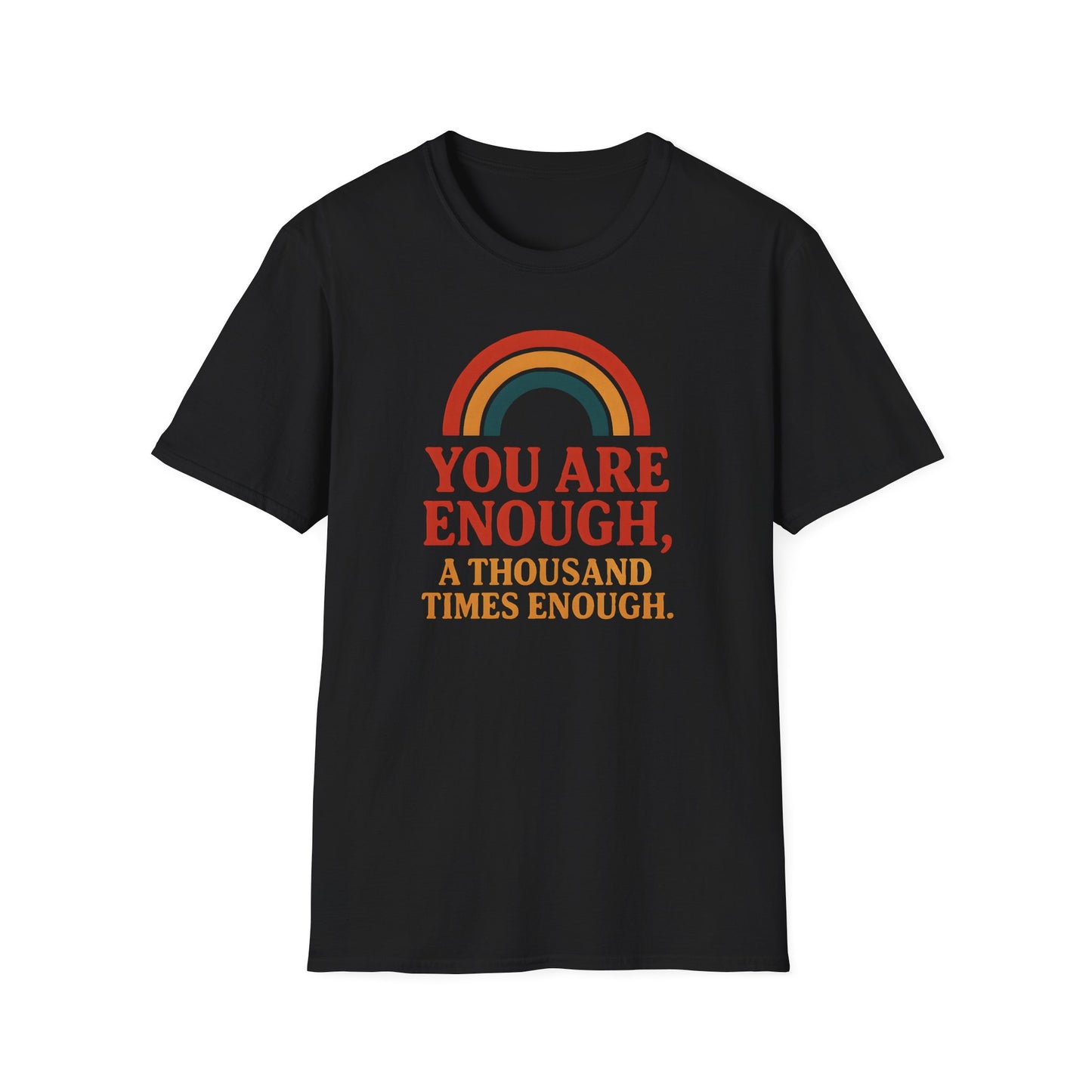 You are enough Graphic T-Shirt