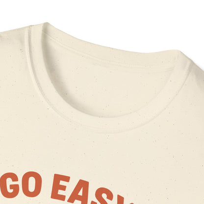 Go Easy T-Shirt