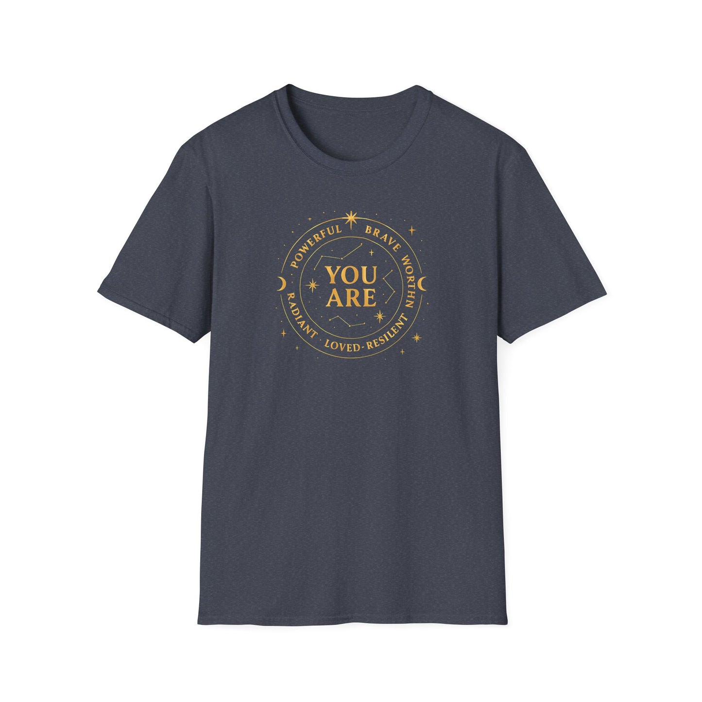 You Are Graphic T-Shirt