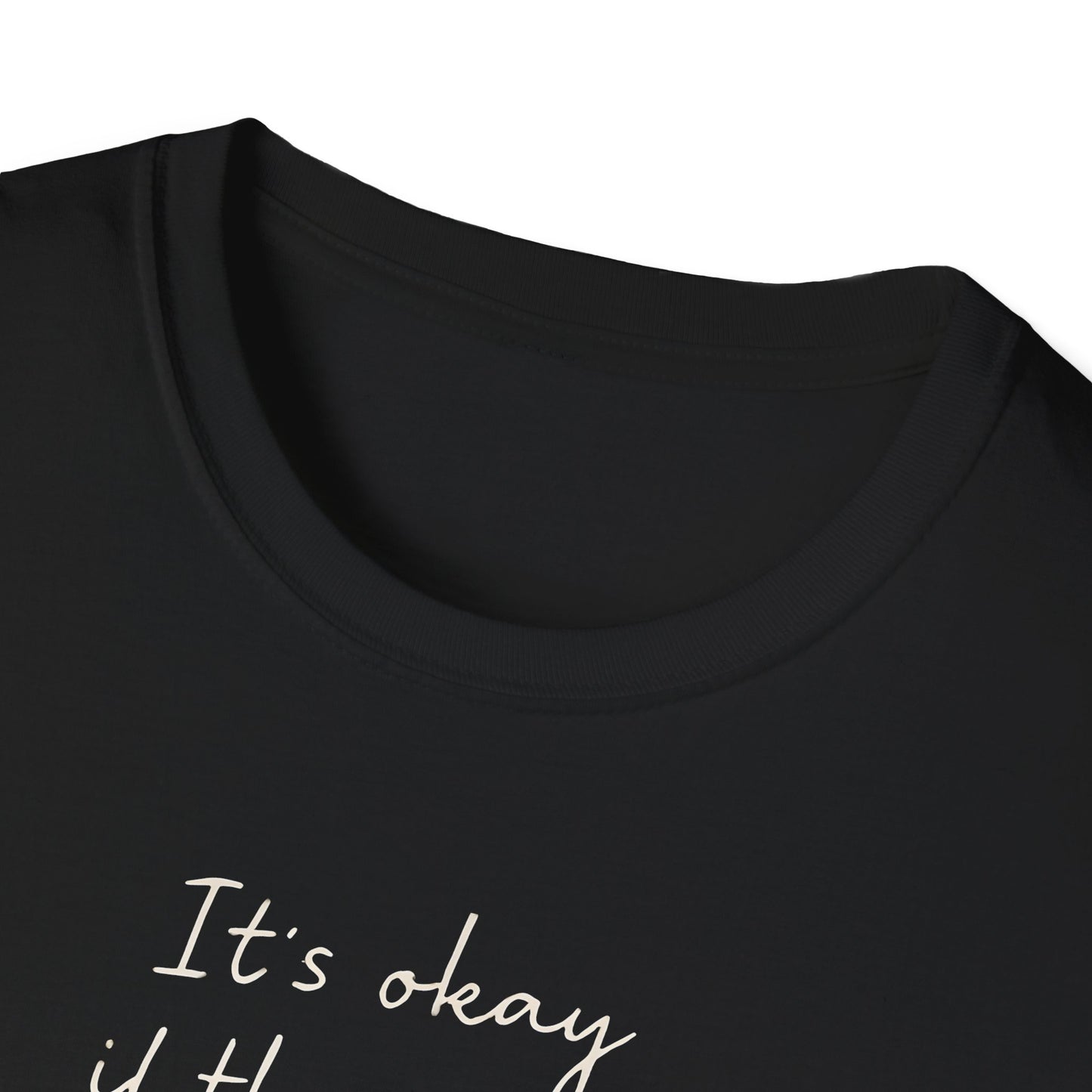 Its Okay Graphic T-Shirt